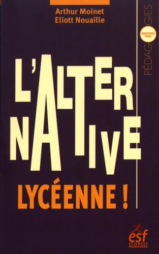 Livrenpoche : L'alternative lycéenne - Arthur Moinet - Livre