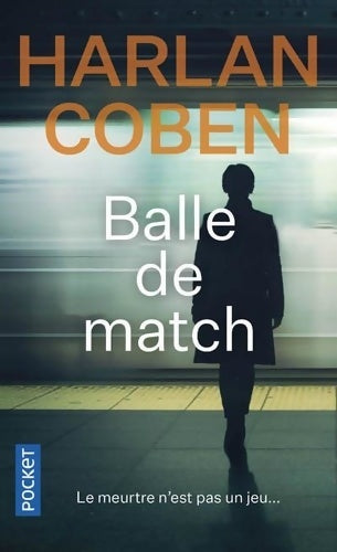 Livrenpoche : Balle de match - Harlan Coben - Livre
