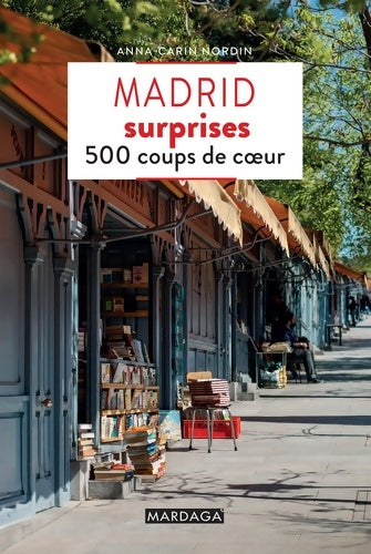 Livrenpoche : Madrid SURPRISES - Anna CARIN NORDIN - Livre