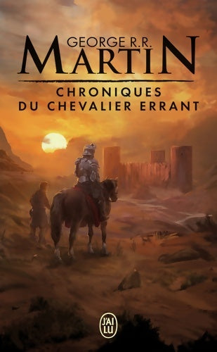 Livrenpoche : Chroniques du chevalier errant : Oeu>Trône de fer Trois histoires du - George R.R. Martin - Livre