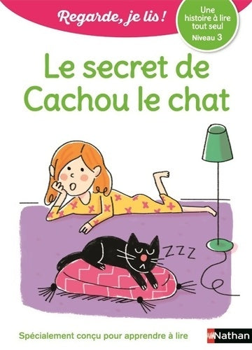 Livrenpoche : Regarde je lis avec Noé et Mila - lecture CP - Niveau 3 - Le secret de Cachou le chat : Niveau 3 - Eric Battut - Livre