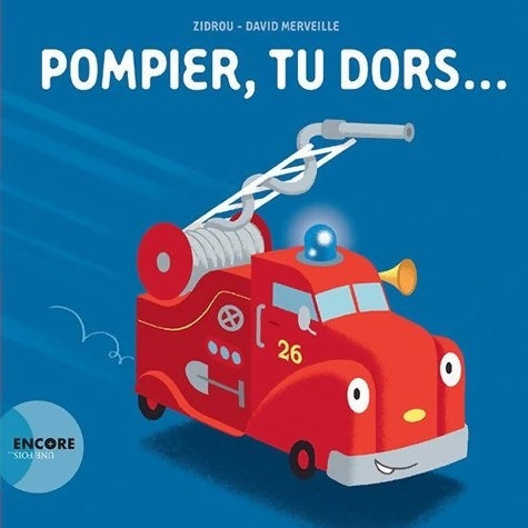 Livrenpoche : Pompier tu dors... - Zidrou - Livre