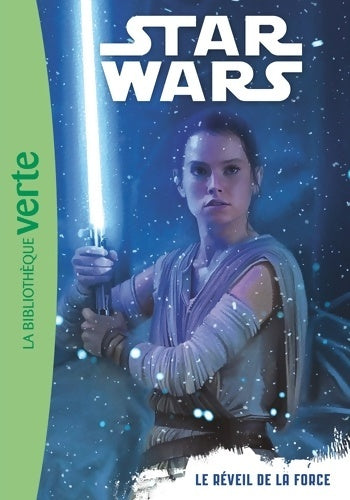 Livrenpoche : Star Wars 07 Episode 7 : Le réveil de la force - Lucasfilm - Livre