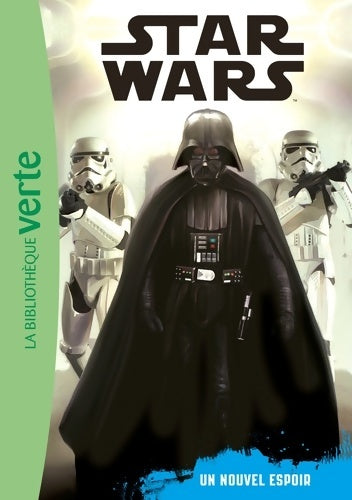 Livrenpoche : Star Wars 04 - Episode 4 . Un nouvel espoir - Lucasfilm - Livre