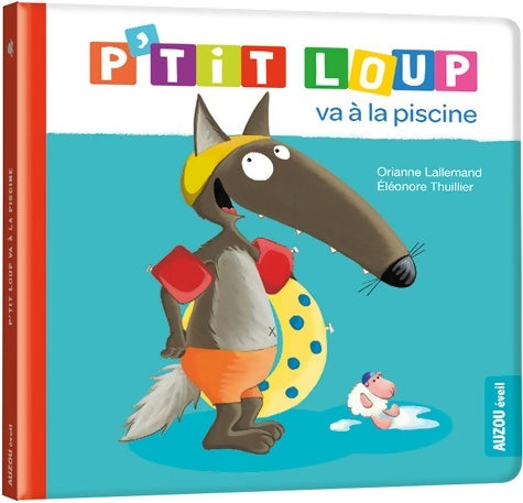 Livrenpoche : P'tit loup va a la piscine - Orianne Lallemand - Livre