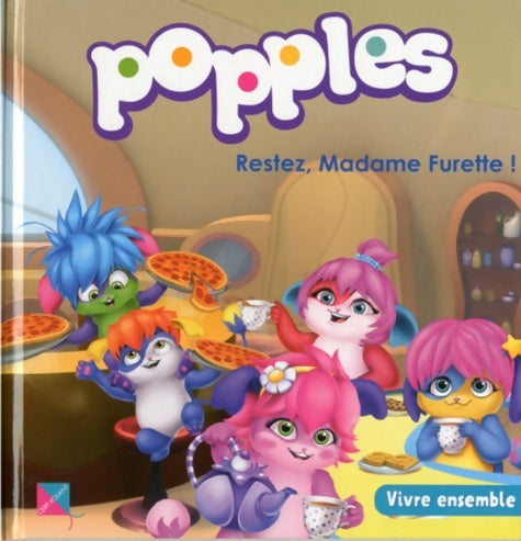 Livrenpoche : Popples Restez Madame Furette ! - Emma Bernard - Livre