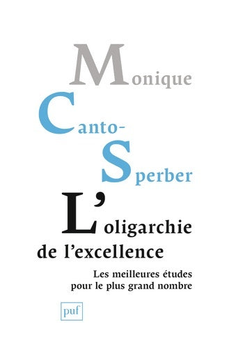 Livrenpoche : L'oligarchie de l'excellence : Les meilleures études pour le plus grand nombre - Monique Canto-Sperber - Livre