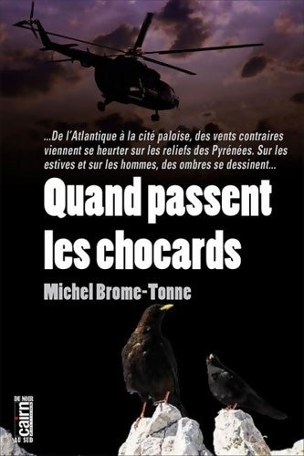 Livrenpoche : Quand passent les chocards - Michel Brome-Tonne - Livre