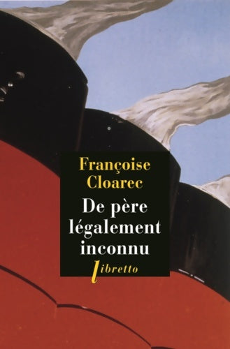 Livrenpoche : De père légalement inconnu - Françoise Cloarec - Livre