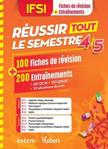 Livrenpoche : IFSI - Réussir tout le semestre 4 et 5 : 100 Fiches de révision et 200 Entraînements - Anne-laure Kieffer - Livre
