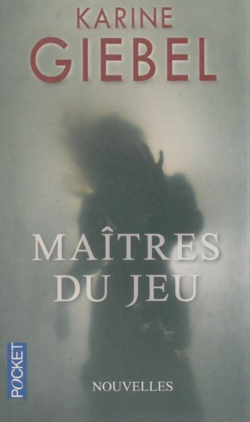 Livrenpoche : Maîtres du jeu - Karine Giebel - Livre