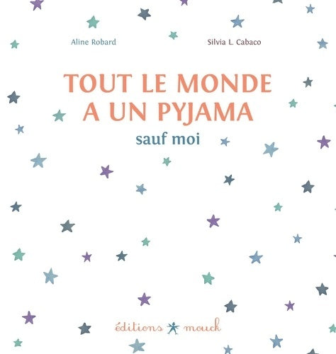 Livrenpoche : Tout le monde a un pyjama sauf moi - Aline Robard - Livre