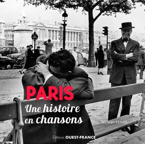 Livrenpoche : Paris - Une histoire en chansons - Jacques Pessis - Livre