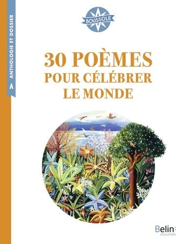 Livrenpoche : 30 poèmes pour célébrer le monde : Boussole Cycle 3 - Anthologie - Livre