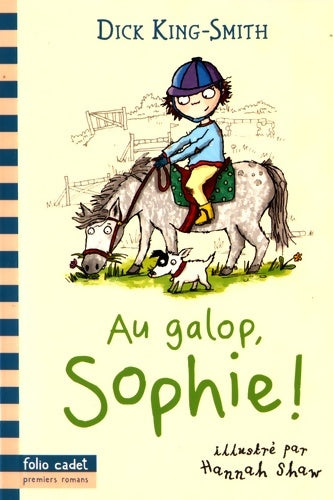 Livrenpoche : Au galop Sophie! - Folio Cadet Premiers Romans - Dès 7 ans - Dick King-Smith - Livre
