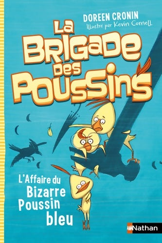 Livrenpoche : La brigade des poussins - L'affaire du bizarre poussin bleu - Doreen Cronin - Livre