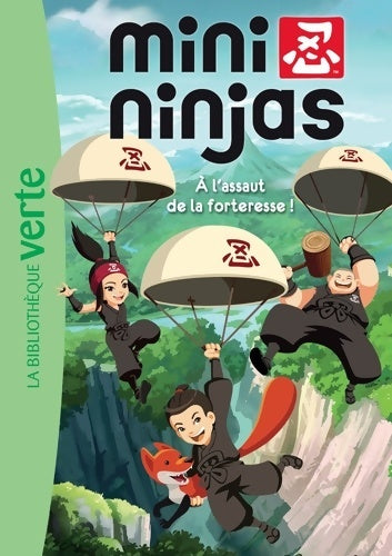 Livrenpoche : Mini Ninjas 04 - À l'assaut de la forteresse ! - Tf1 Production - Livre