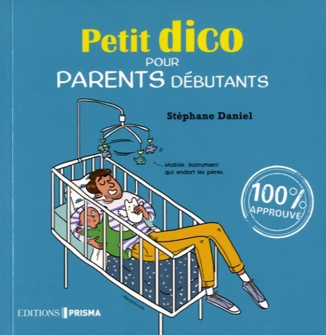 Livrenpoche : Petit dico pour parents débutants - Stéphane Daniel - Livre
