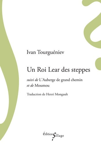 Livrenpoche : Un Roi Lear des Steppes Suivi de l'Auberge de Grand Chemin et de Moumou - Tourgueniev Ivan - Livre