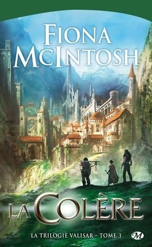 Livrenpoche : La trilogie Valisar Tome III : La colère - Fiona McIntosh - Livre
