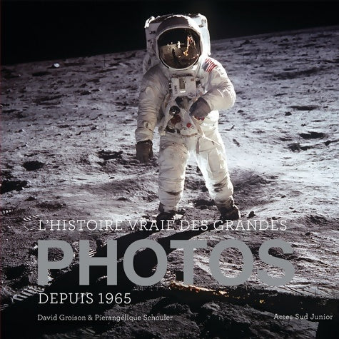 Livrenpoche : L'histoire vraie des grandes photos depuis 1965 - volume 2 - David Groison - Livre