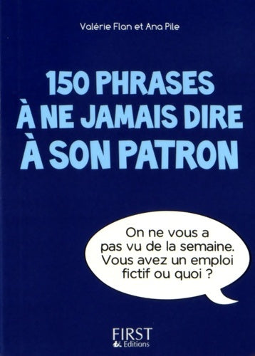 Livrenpoche : Petit livre de - 150 phrases à ne jamais dire à son patron - Ana Pile - Livre