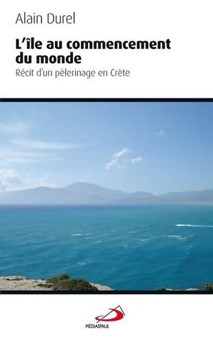 Livrenpoche : L'île au commencement du monde - Alain Durel - Livre