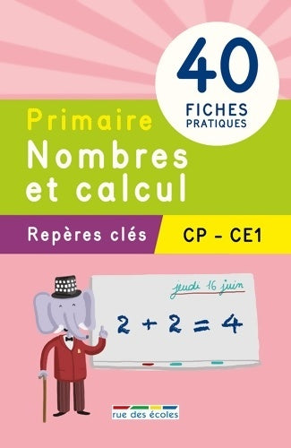 Livrenpoche : Nombres et calcul CP CE1 : 40 fiches pratiques - Collectif - Livre