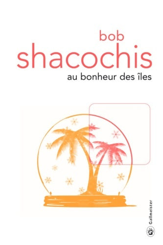 Livrenpoche : Au bonheur des îles - Bob Shacochis - Livre