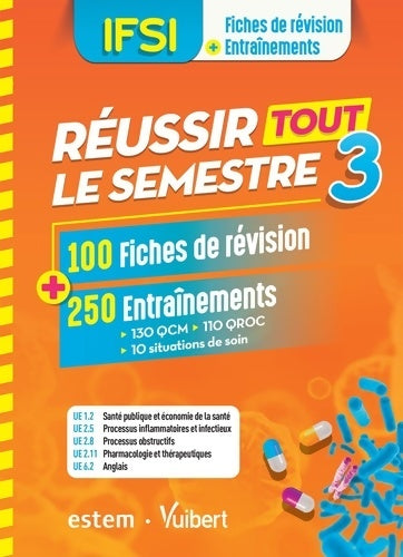 Livrenpoche : IFSI - Réussir tout le semestre 3 : 100 Fiches de révision et 250 Entraînements - Sophie Jeleff - Livre