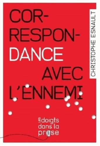 Livrenpoche : Correspondance avec l'ennemi - Christophe Esnault - Livre