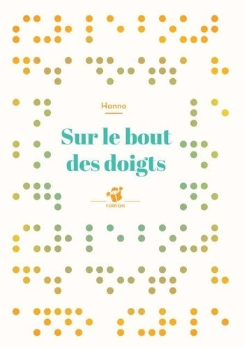 Livrenpoche : Sur le bout des doigts - Hanno - Livre
