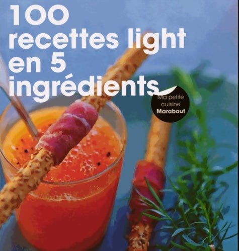 Livrenpoche : 100 recettes light en 5 ingrédients - Octopus Publishing Group - Livre