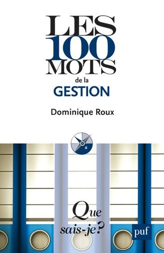 Livrenpoche : Les 100 mots de la gestion - Dominique Roux - Livre