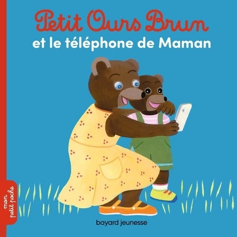 Livrenpoche : Petit Ours Brun et le téléphone de Maman - Marie Aubinais - Livre
