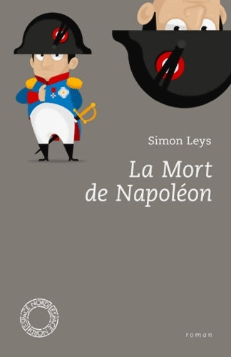 Livrenpoche : La mort de Napoléon - Simon Leys - Livre