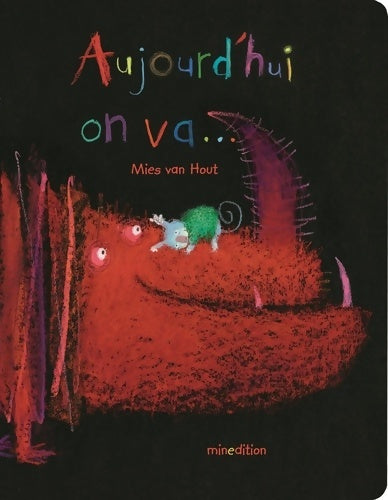 Livrenpoche : Aujourd'hui on va - Mies Van Hout - Livre