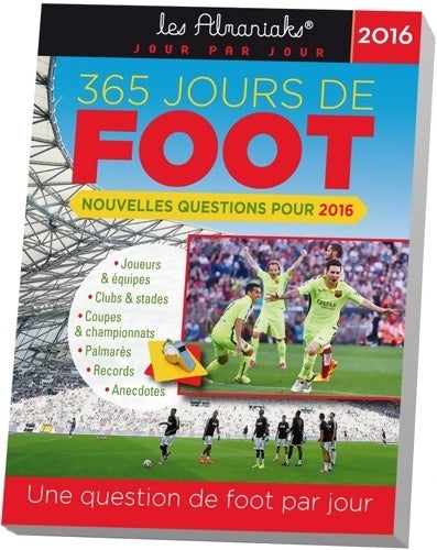Livrenpoche : Almaniak 365 jours de foot 2016 - Editions 365 - Livre