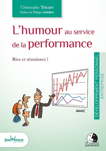 Livrenpoche : L'humour au service de la performance : Riez et réussissez - Christophe Tricart - Livre