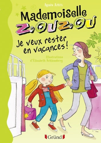 Livrenpoche : Je veux rester en vacances ! - Agnès Aziza - Livre