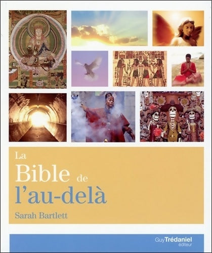 Livrenpoche : La bible de l'au-delà - Sarah Bartlett - Livre