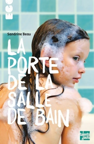 Livrenpoche : La porte de la salle de bain - Sandrine Beau - Livre