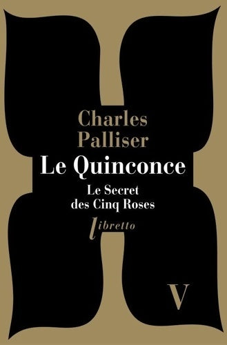 Livrenpoche : Le quinconce T5 Le secret des cinq roses - Charles Palliser - Livre