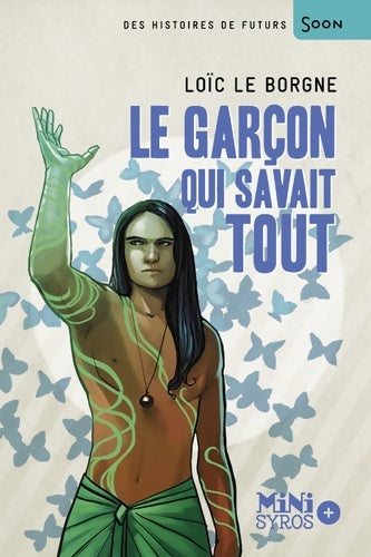 Livrenpoche : Le garçon qui savait tout - Loïc Le Borgne - Livre