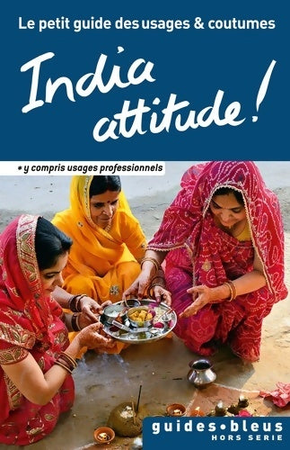 Livrenpoche : India attitude ! Le petit guide des usages et coutumes - Becky Stephen - Livre