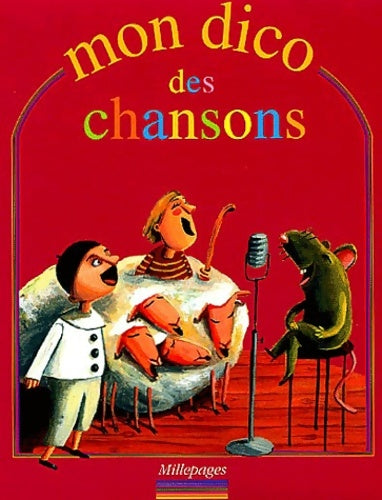 Livrenpoche : Mon dico des chansons - Mathilde Lebeau - Livre