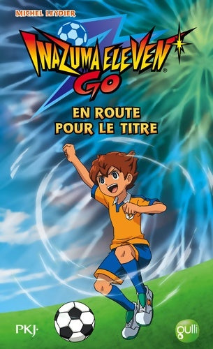 Livrenpoche : 8. Inazuma Go ! - Michel Leydier - Livre