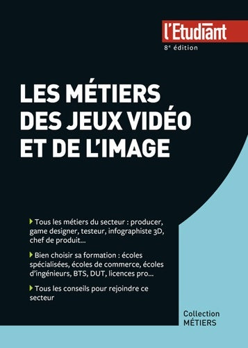 Livrenpoche : Les métiers des jeux vidéos et de l'image 8e édition - Jean-Michel Oullion - Livre