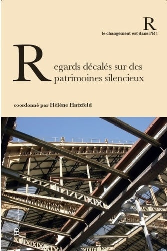 Livrenpoche : Regards décalés sur des patrimoines silencieux - Hélène Hatzfeld - Livre