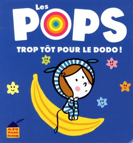 Trop tôt pour le dodo ! - Juliette Vallery - Livre